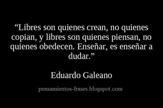 Frases Célebres Eduardo Galeano  (1)