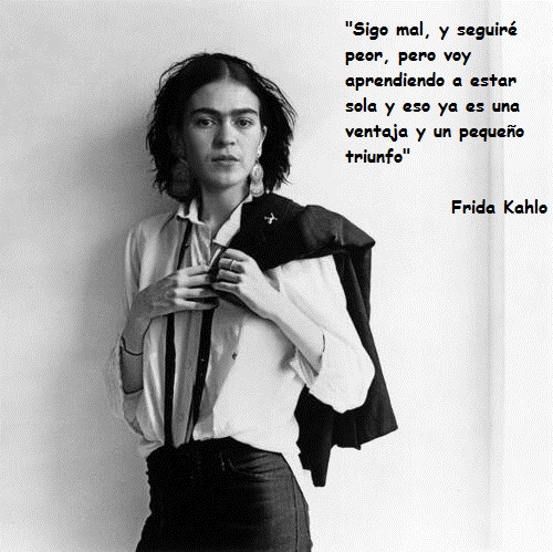 Frases y poemas de Frida Kahlo  (10)
